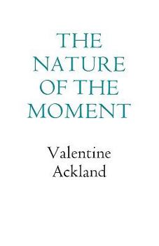 Paperback The Nature of the Moment Book