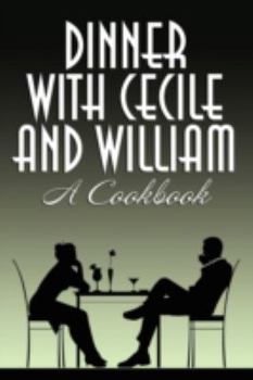 Paperback Dinner with Cecile and William: A Cookbook Book
