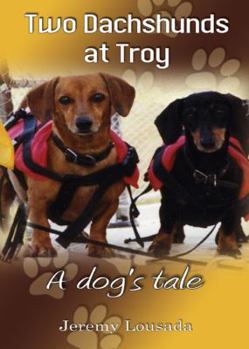 Paperback Two Dachshunds at Troy - A Dog's Tale Book