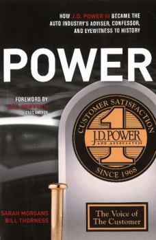Paperback Power: How J.D. Power III Became the Auto Industry's Adviser, Confessor, and Eyewitness to History Book