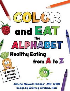 Paperback Color and Eat the Alphabet: Healthy Eating from A to Z Book