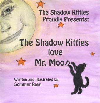 Paperback The Shadow Kitties love Mr. Moon Book