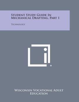 Paperback Student Study Guide in Mechanical Drafting, Part 1: Technology Book