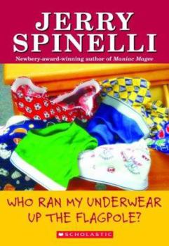 Who Ran My Underwear Up The Flagpole (School Daze) - Book #3 of the School Daze