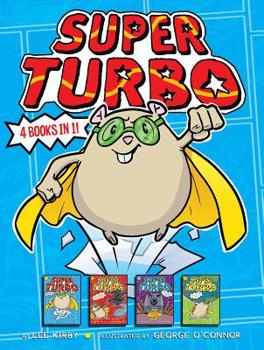 Hardcover Super Turbo 4 Books in 1!: Super Turbo Saves the Day!; Super Turbo vs. the Flying Ninja Squirrels; Super Turbo vs. the Pencil Pointer; Super Turb Book