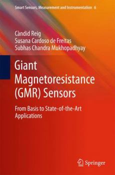 Hardcover Giant Magnetoresistance (Gmr) Sensors: From Basis to State-Of-The-Art Applications Book