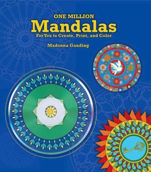 Hardcover One Million Mandalas: For You to Create, Print, and Color [With CDROM] Book