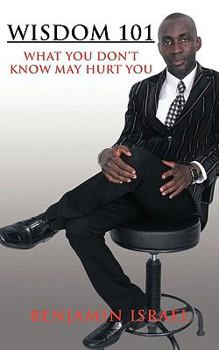 Paperback Wisdom 101: What You Don't Know May Hurt You Book