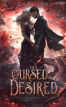 The Cursed And Desired - Book #2 of the Everlasting Curse