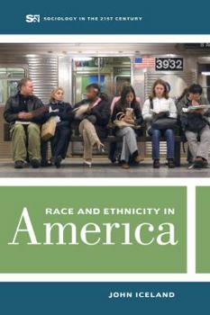 Race and Ethnicity in America - Book  of the Sociology in the Twenty-First Century