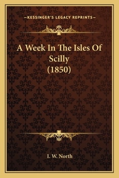 Paperback A Week In The Isles Of Scilly (1850) Book