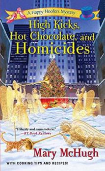 High Kicks, Hot Chocolate, and Homicides - Book #5 of the Happy Hoofers Mystery