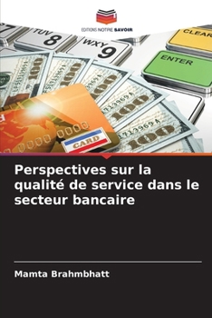 Paperback Perspectives sur la qualité de service dans le secteur bancaire [French] Book