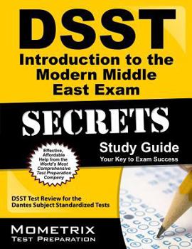 Paperback DSSt Introduction to the Modern Middle East Exam Secrets: DSST Test Review for the Dantes Subject Standardized Tests Book