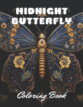 Paperback Midnight Butterfly Coloring Book: 100+ Unique and Beautiful Designs Book