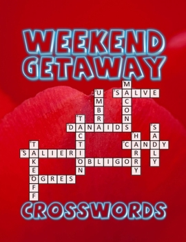 Weekend Getaway Crosswords: Crossword Page A Day Calendar 2020, Books Of Crossword Puzzles - Crosswords Fun! Themed Word Searches, Puzzles to Sharpen Your Mind Themed Word Search Series