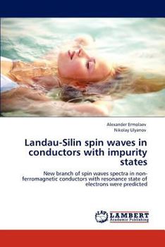 Paperback Landau-Silin spin waves in conductors with impurity states Book