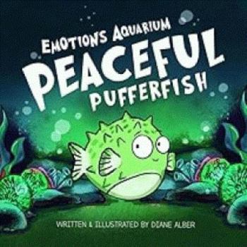 Peaceful Pufferfish (Emotions Aquarium)