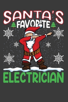 Santa's Favorite Electrician: Funny Christmas Present For Electrician.  Electrician Gift Journal for Writing, College Ruled Size 6" x 9", 100 ... hat, Christmas pine, white snow, lights.