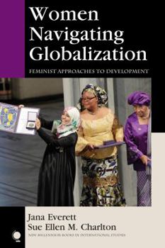 Hardcover Women Navigating Globalization: Feminist Approaches to Development Book