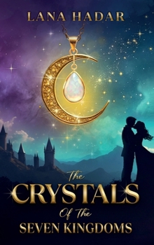 Hardcover The Crystals of the Seven Kingdoms Book