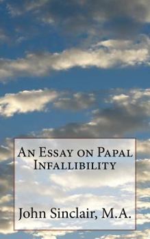 Paperback An Essay on Papal Infallibility Book