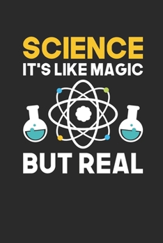 Paperback Science It's Like Magic: Dotted Bullet Notebook (6" x 9" - 120 pages) Science Themed Notebook for Gift / Daily Activity Journals / Diary Book