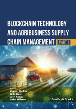 Paperback Blockchain Technology and Agribusiness Supply Chain Management (Part 1) Book