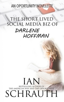 Paperback The Short-lived Social media biz of Darlene Hoffman: An Opportunity Novelette Book