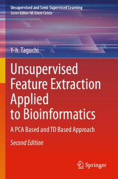 Paperback Unsupervised Feature Extraction Applied to Bioinformatics: A Pca Based and TD Based Approach Book