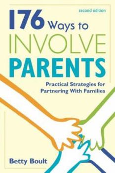 Paperback 176 Ways to Involve Parents: Practical Strategies for Partnering with Families Book
