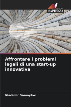 Paperback Affrontare i problemi legali di una start-up innovativa [Italian] Book