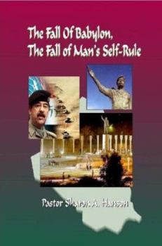 Paperback The Fall of Babylon, The Fall of Man's Self Rule Book