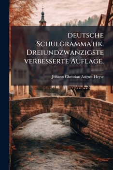 Paperback deutsche Schulgrammatik. Dreiundzwanzigste verbesserte Auflage. [German] Book