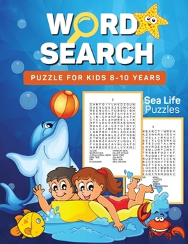 Paperback Word Search Puzzle for kids 8-10 years: Large Print Crossword Puzzles Sea Life Activity Book Brain Quest Workbook Large Print Word Search Crossword Bo Book