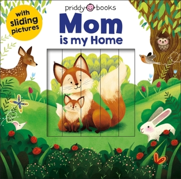 Board book Sliding Pictures: Mom Is My Home Book