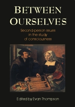 Paperback Between Ourselves: Second Person Issues in the Study of Consciousness Book
