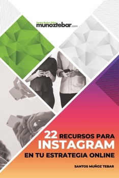 Paperback 22 Recursos de Instagram en tu estrategia Online [Spanish] Book