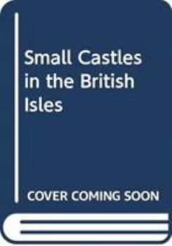 Hardcover Small Castles in the British Isles Book