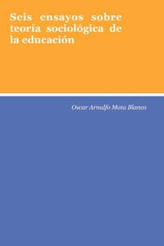 Paperback Seis ensayos sobre teoría sociológica de la educación [Spanish] Book