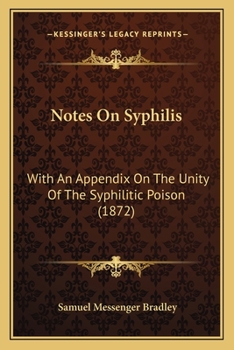 Paperback Notes On Syphilis: With An Appendix On The Unity Of The Syphilitic Poison (1872) Book