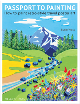 Paperback Passport to Painting: How to Paint Retro-Style Travel Poster Art Book