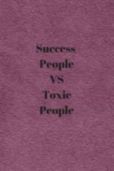 Paperback Success People VS Toxic People: Notebook with lined pages for writing Book