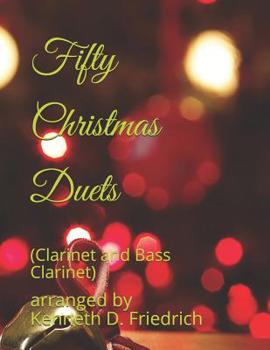 Paperback Fifty Christmas Duets: (Clarinet and Bass Clarinet) Book