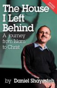 Paperback The House I Left Behind: A Journey from Islam to Christ Book