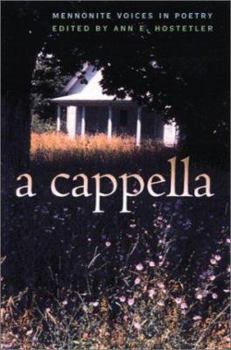 Paperback A Cappella: Mennonite Voices in Poetry Book