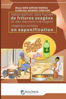Paperback Valorisation des huiles de fritures usagées et des déchets ménagers végétaux solide en saponification [French] Book