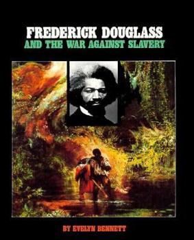 Paperback Frederick Douglass and the War Against Slavery (Gateway Civil Rights) Book