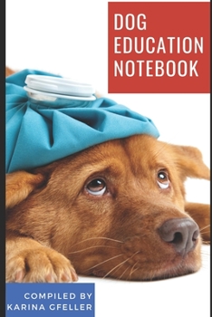 Dog Education Notebook: Dog Education Notebook offers you 150 Pages (6 * 9 inch.) Line Template