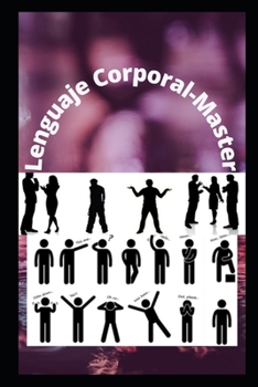 Paperback Lenguaje Corporal-Master: Máster en Lectura del lenguaje corporal [Spanish] Book